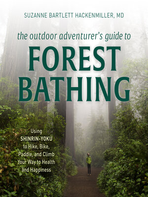 cover image of The Outdoor Adventurer's Guide to Forest Bathing